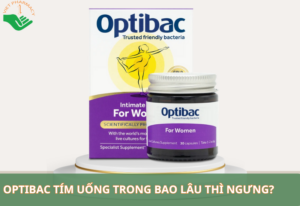 Men vi sinh Optibac tím uống trong bao lâu thì ngưng?