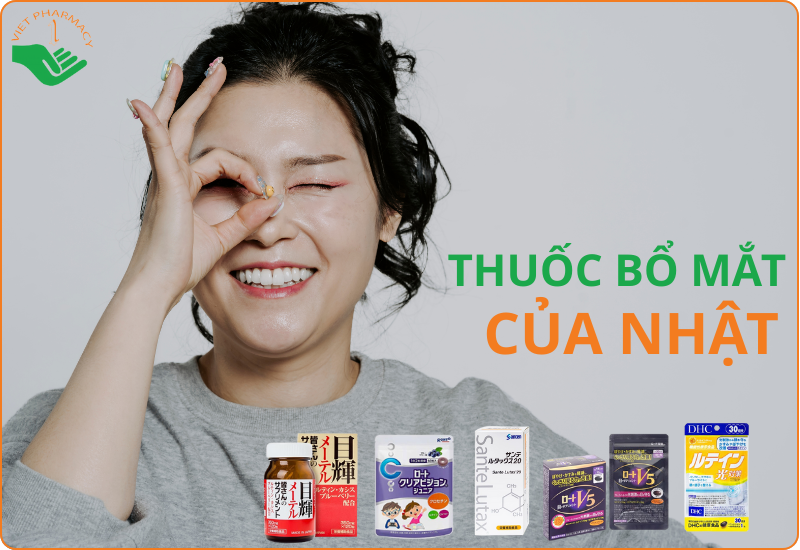 Top 5 thuốc bổ mắt của Nhật Bản tốt nhất được bác sĩ khuyên dùng