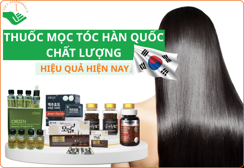 Top 5 thuốc mọc tóc Hàn Quốc hiệu quả, chất lượng đáng mua