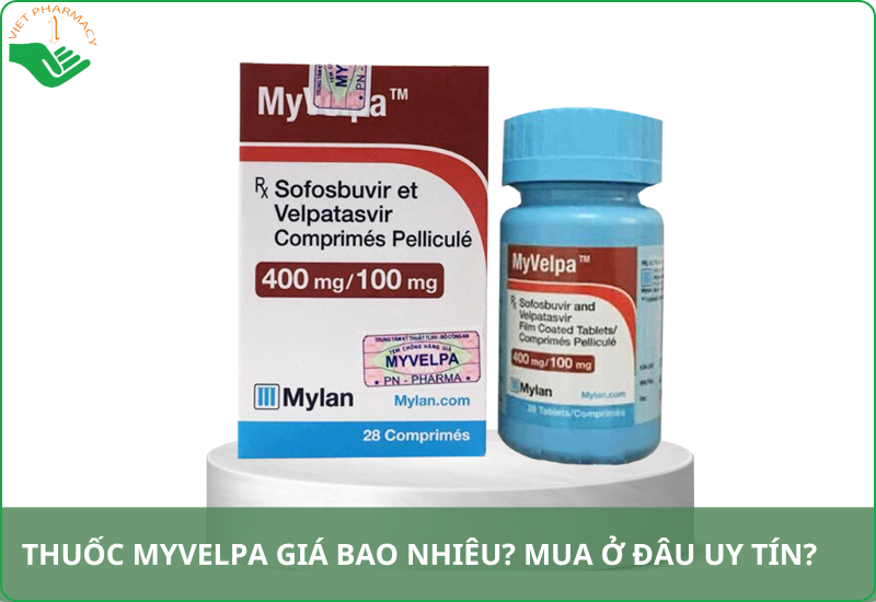 Thuốc Myvelpa giá bao nhiêu​? Mua thuốc Myvelpa ở đâu uy tín?