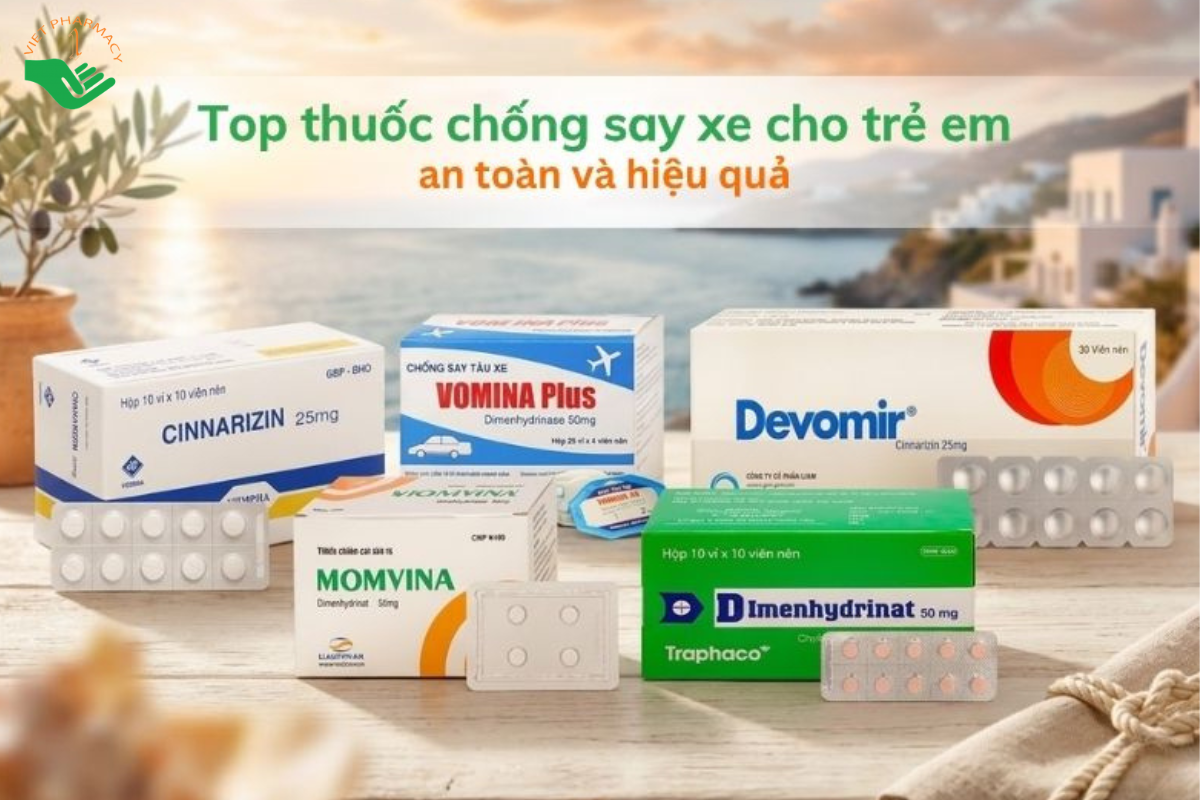 Top 7 thuốc chống say xe cho trẻ em được nhiều phụ huynh quan tâm