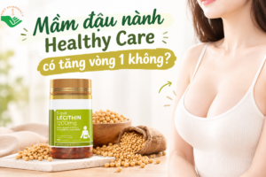 Mầm đậu nành Healthy Care có tăng vòng 1 không?