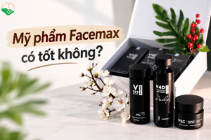 Mỹ phẩm Facemax có tốt không?