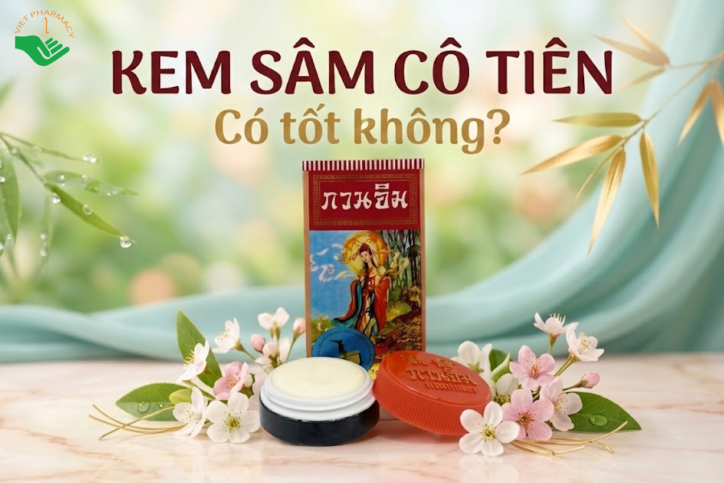 Kem sâm Cô Tiên có tốt không?